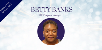 Betty Banks, JRC Program Analyst